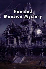 The Mystery of the Haunted Mansion Image
